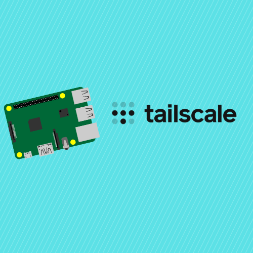 SSH Into Raspberry Pi with Tailscale VPN